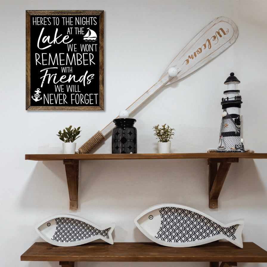 HERES TO THE NIGHTS AT THE LAKE SIGN