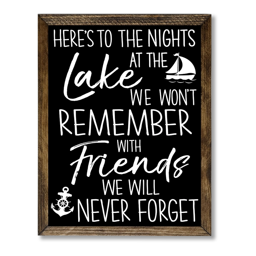 HERES TO THE NIGHTS AT THE LAKE SIGN