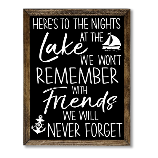 HERES TO THE NIGHTS AT THE LAKE SIGN