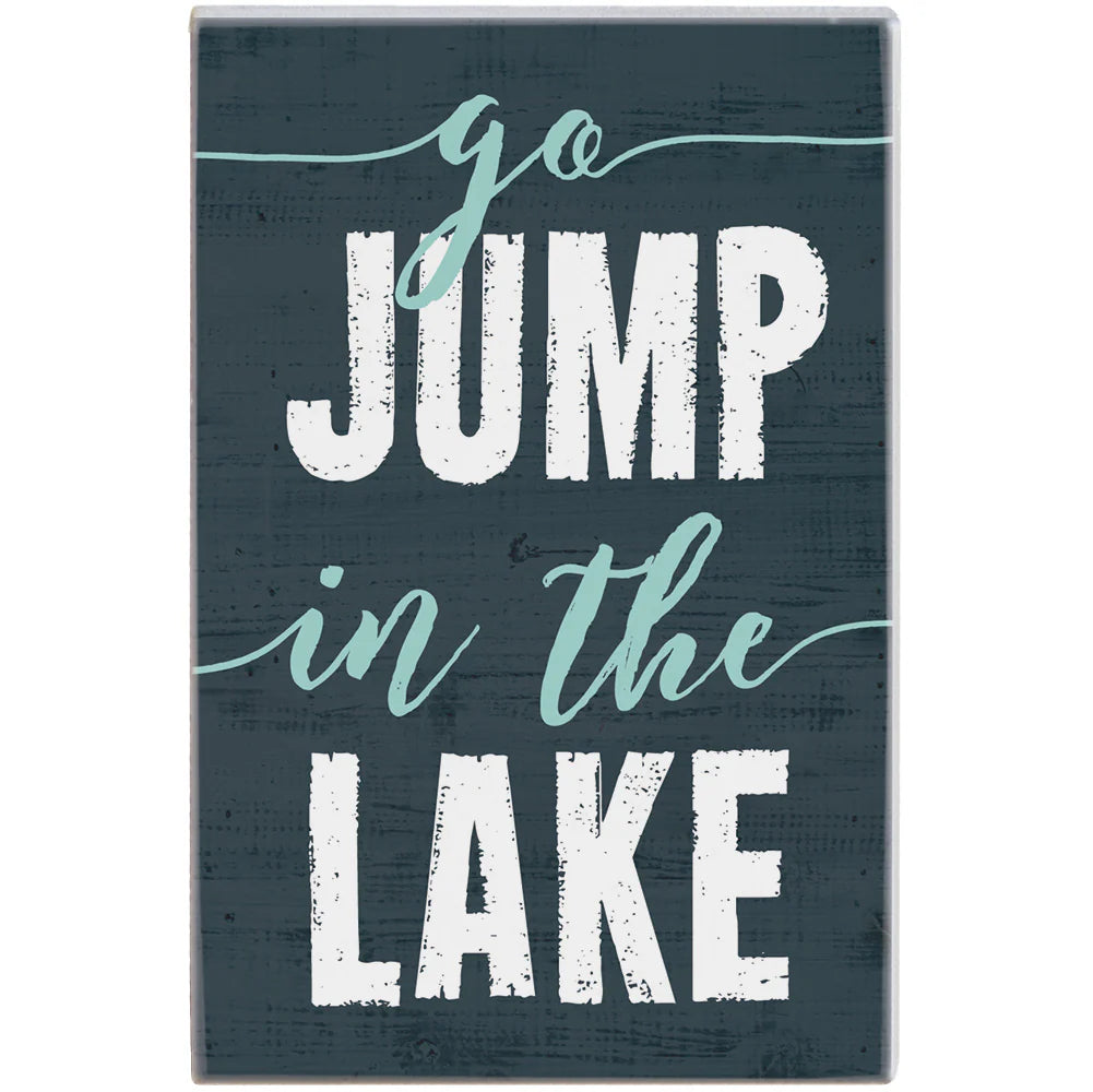 GO JUMP IN THE LAKE SHELF SITTER